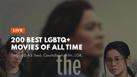 lesbian cine|200 Best LGBTQ+ Movies of All Time .